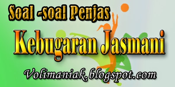 Pencegahan terhadap wabah penyakit d. Soal Penjas Materi Kebugaran Jasmani Lengkap Jawabannya
