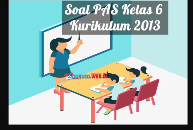 Kewajiban adalah segala sesuatu yang harus dilakukan ketika kita mau. Soal PAS Kelas 6 Semester 2 Kurikulum 2013 Revisi 2020
