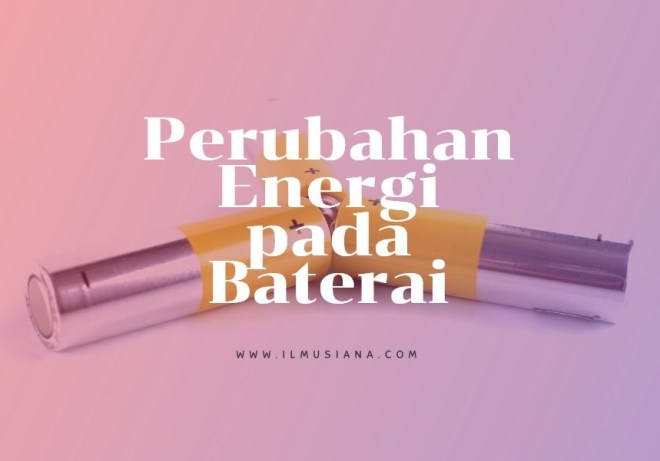 Perubahan energi yang terjadi pada baterai yang menyalakan senter adalah. Perubahan Energi Pada Senter â Gambaran
