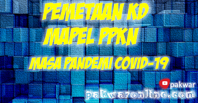 Dampak positif dari pengaruh internet. PEMETAAN KD PPKn MASA PANDEMI COVID-19 - PakWar Online