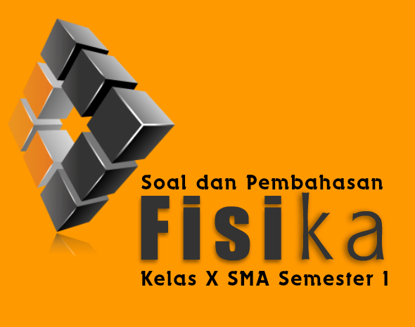 Pasangan yang termasuk dalam kelompok besaran turunan dan sesuai dengan satuan internasional serta dimensinya ditunjukkan oleh. Soal Fisika SMA/SMK Kelas 10 Semester 1 Lengkap Beserta