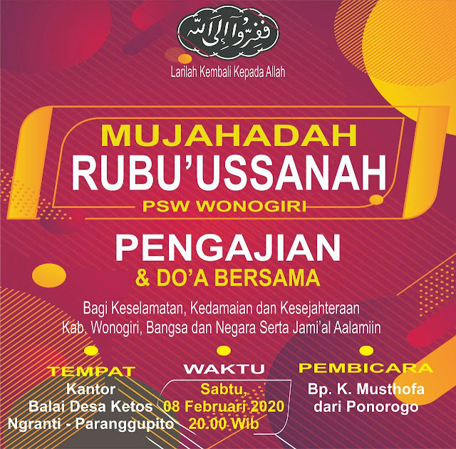 Allaahumma laka aslamtu, wa bika aamantu, wa'alaika tawakkaltu, wa ilaika anabtu, wabika khaashamtu, wa ilaika haakamtu, faghfir lii maa . â Contoh Pamflet Kegiatan Wahidiyah dan Mujahadah