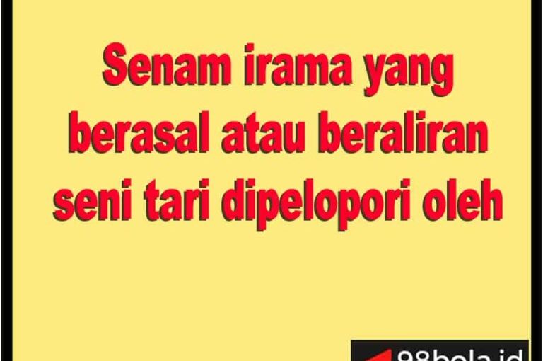 24+ Senam Irama Yang Berasal Atau Beraliran Seni Tari Dipelopori Oleh&nbsp;Images
